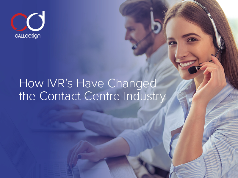 How IVR’s Have Changed the Contact Centre Industry