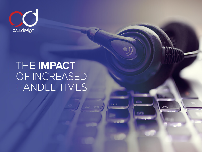 The Impact of Increased Handle Times